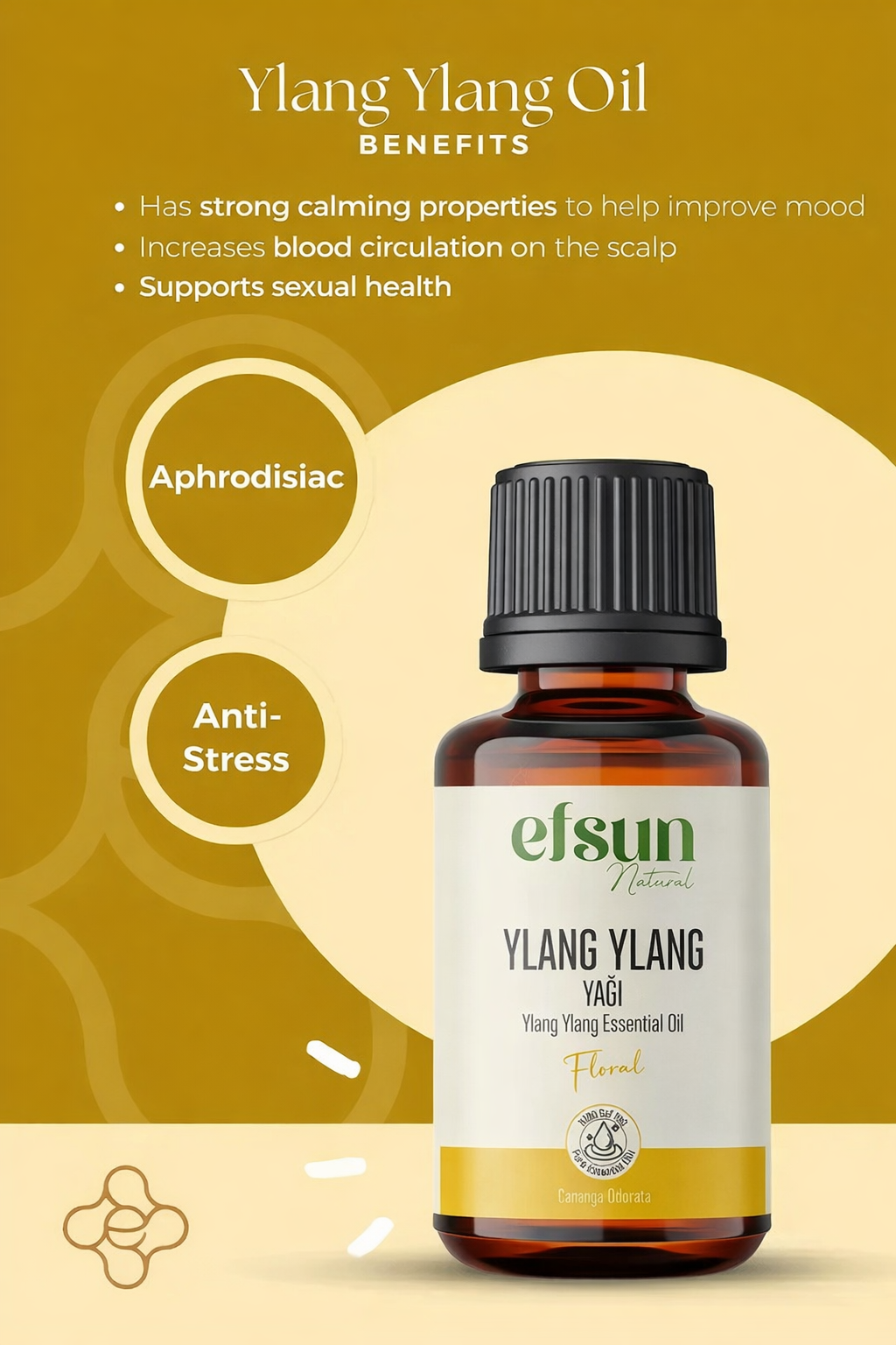 Ylang Ylang Essential Oil steam distilled from Cananga odorata flowers – 100% pure natural oil by Efsun Natural